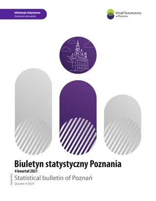 Powiększ obraz: Okładka  publikacji  -  Biuletyn  statystyczny  Poznania  (IV  kwartał  2021)