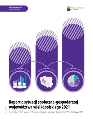 Powiększ obraz: Okładka publikacji Raport o sytuacji społeczno-gospodarczej województwa wielkopolskiego 2021