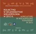 Powiększ obraz: Cover of Agriculture in Wielkopolskie Voivodship in 2012