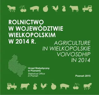Powiększ obraz: Cover of Agriculture in Wielkopolskie Voivodship in 2014